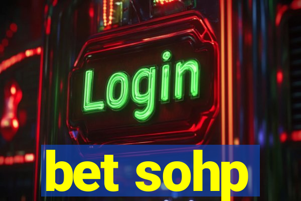 bet sohp